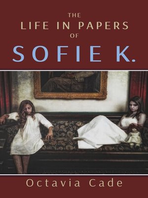 cover image of The Life in Papers of Sofie K.